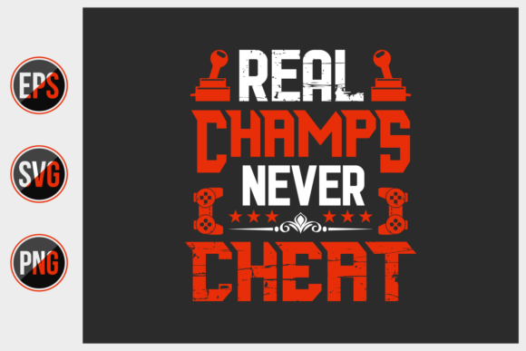 Real Champs Never Cheat - Gamer T Shirt: A Strategic Statement for Modern Gamers